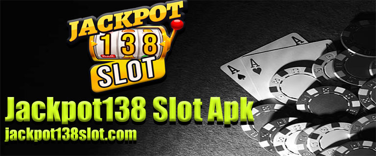 Jackpot138 Slot Apk